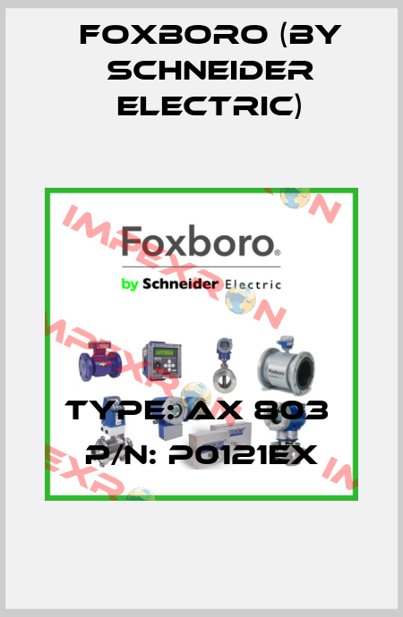 Type: ax 803  P/N: P0121EX Foxboro (by Schneider Electric)