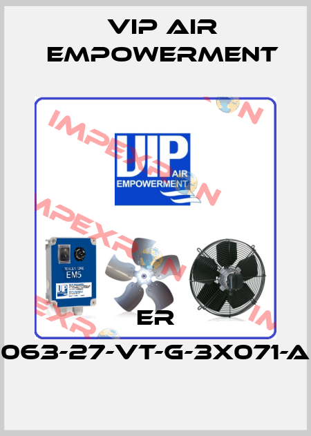 ER 063-27-VT-G-3X071-A VIP AIR EMPOWERMENT