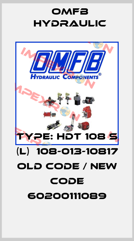 Type: HDT 108 S (L)  108-013-10817 old code / new code 60200111089 OMFB Hydraulic