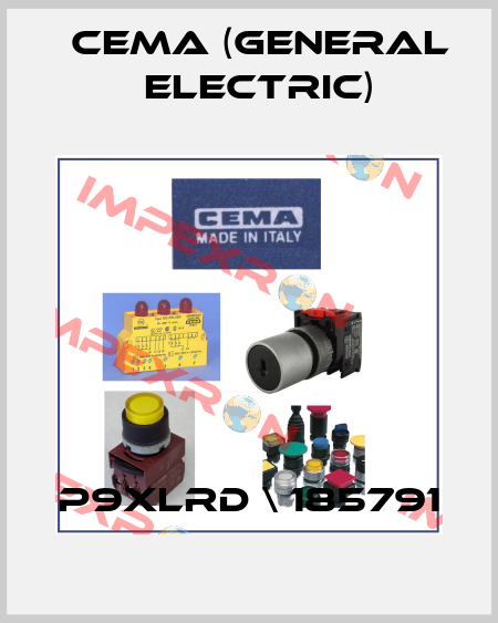 P9XLRD \ 185791 Cema (General Electric)