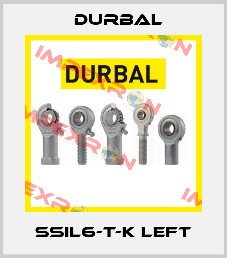 SSIL6-T-K left Durbal