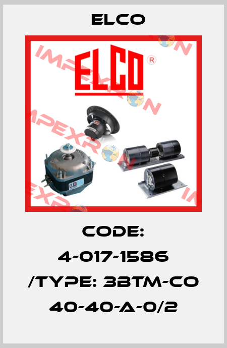 Code: 4-017-1586 /Type: 3BTM-CO 40-40-A-0/2 Elco