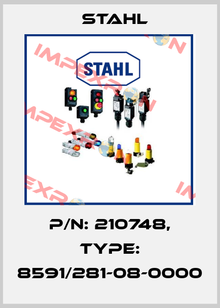 P/N: 210748, Type: 8591/281-08-0000 Stahl
