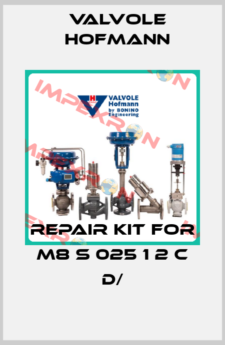 Repair kit for M8 S 025 1 2 C D/ Valvole Hofmann