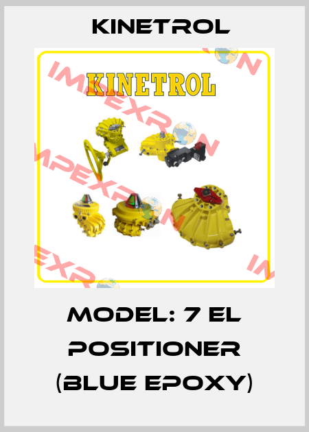Model: 7 EL Positioner (Blue Epoxy) Kinetrol