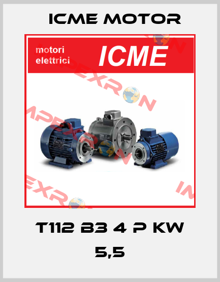 T112 B3 4 P KW 5,5 Icme Motor