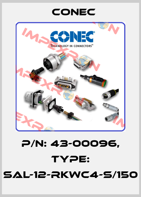 P/N: 43-00096, Type: SAL-12-RKWC4-S/150 CONEC