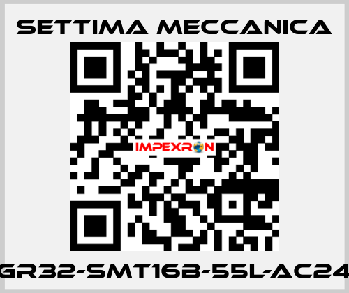 GR32-SMT16B-55L-AC24 Settima Meccanica