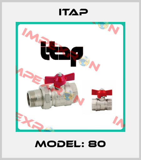 Model: 80 Itap