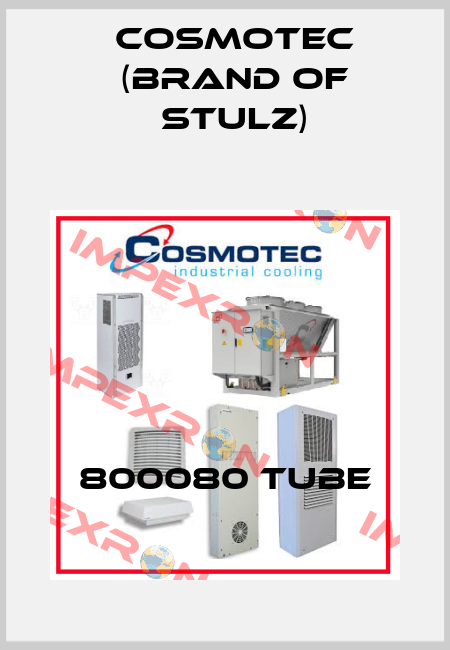 800080 tube Cosmotec (brand of Stulz)