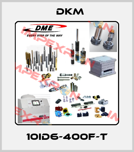 10ID6-400F-T Dkm