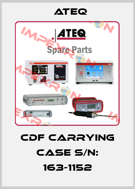 CDF carrying case S/N: 163-1152 Ateq