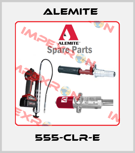 555-CLR-E Alemite