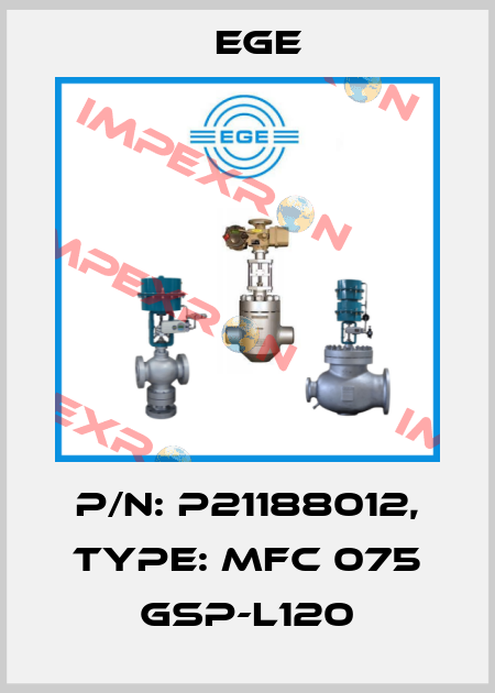 p/n: P21188012, Type: MFC 075 GSP-L120 Ege