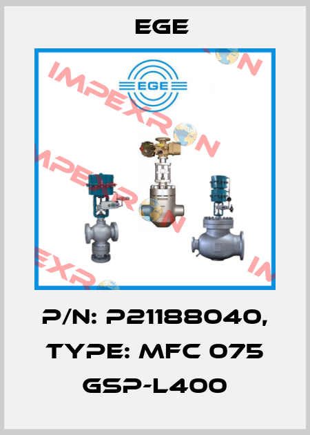p/n: P21188040, Type: MFC 075 GSP-L400 Ege