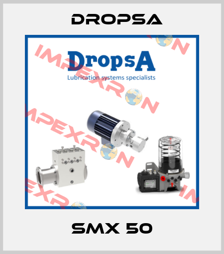 SMX 50 Dropsa