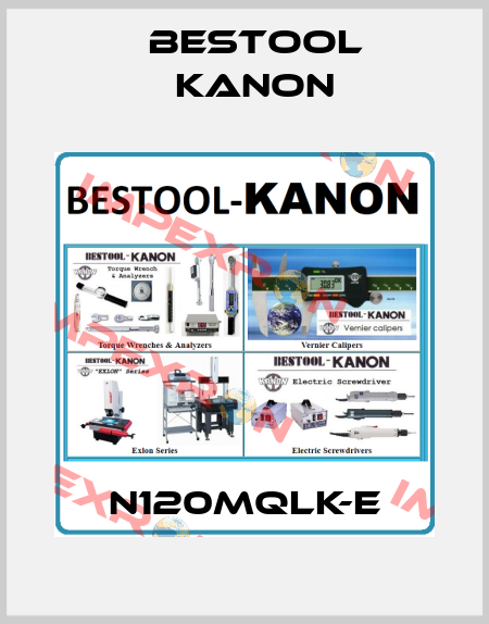 N120MQLK-E Bestool Kanon
