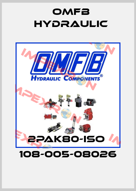 2PAK80-ISO  108-005-08026 OMFB Hydraulic