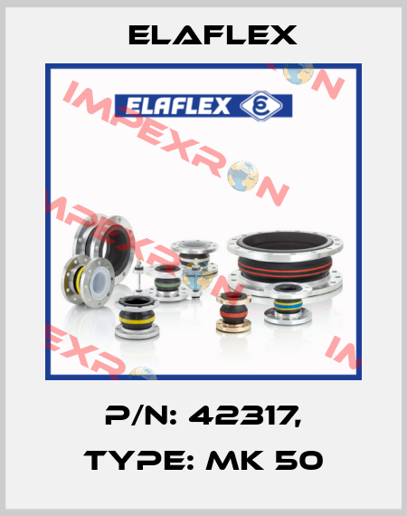 P/N: 42317, Type: MK 50 Elaflex