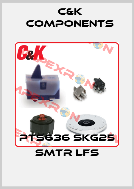 PTS636 SKG25 SMTR LFS C&K Components