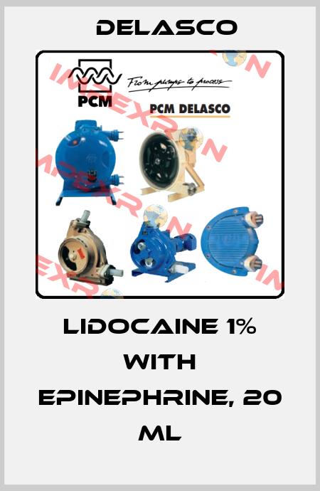 Lidocaine 1% with Epinephrine, 20 ml Delasco