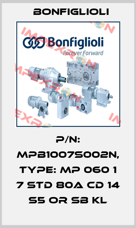 P/N: MPB1007S002N, Type: MP 060 1 7 STD 80A CD 14 S5 OR SB KL Bonfiglioli