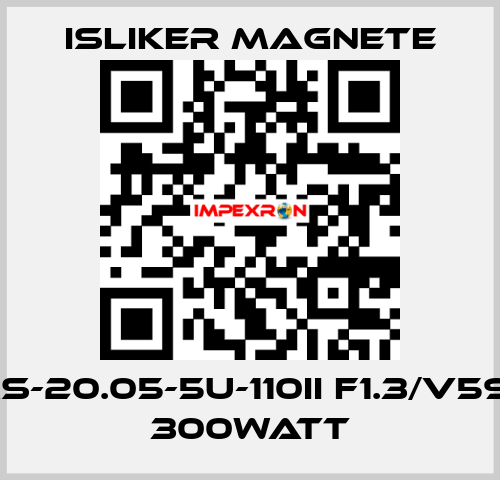 GMs-20.05-5U-110II F1.3/V590 - 300Watt ISLIKER MAGNETE