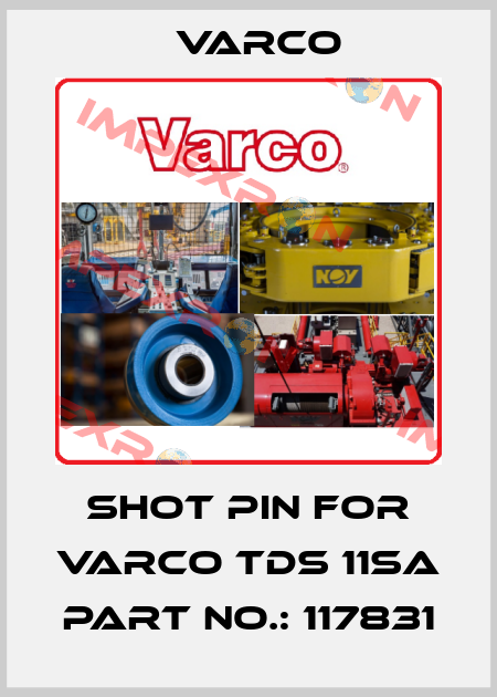 Shot pin FOR VARCO TDS 11SA Part No.: 117831 Varco