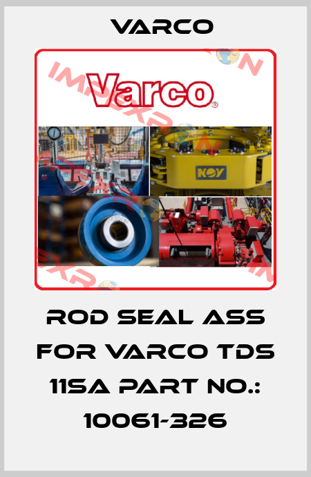 Rod seal ass FOR VARCO TDS 11SA Part No.: 10061-326 Varco