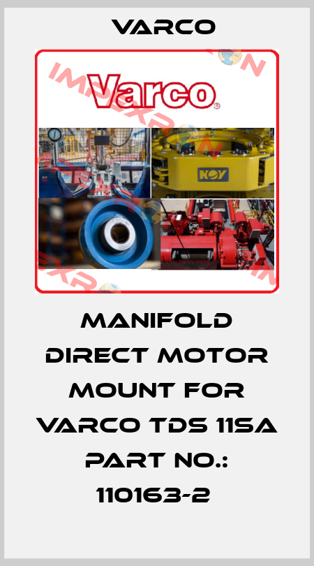 Manifold direct motor mount FOR VARCO TDS 11SA Part No.: 110163-2  Varco