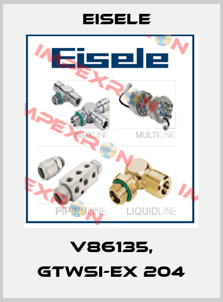 V86135, GTWSI-EX 204 Eisele