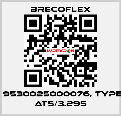 P/N: 9530025000076, Type: 25 AT5/3.295 Brecoflex