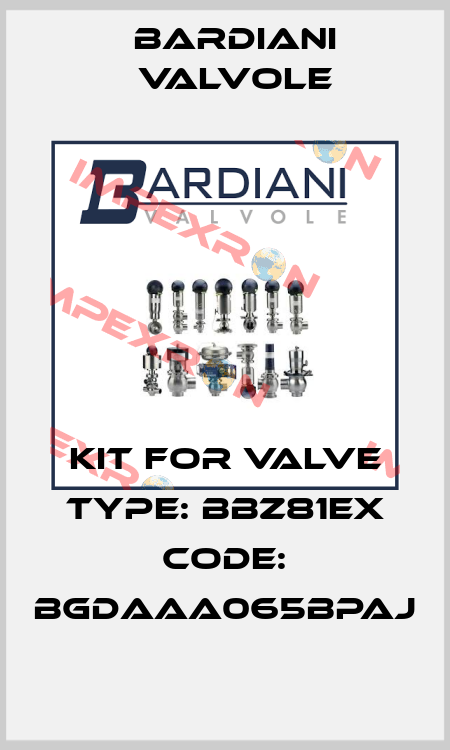 Kit for valve Type: BBZ81EX Code: BGDAAA065BPAJ Bardiani Valvole