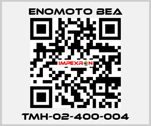 TMH-02-400-004 Enomoto BeA