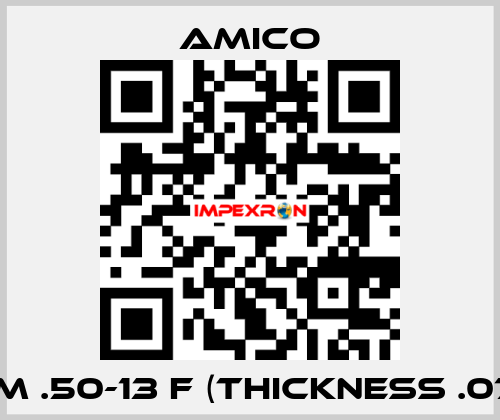 ASM .50-13 F (thickness .070") AMICO