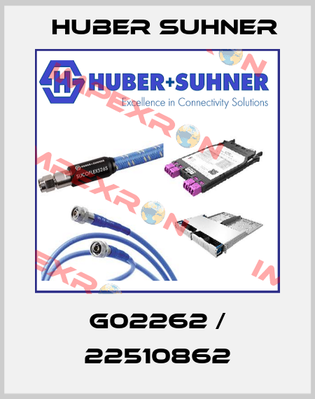 G02262 / 22510862 Huber Suhner