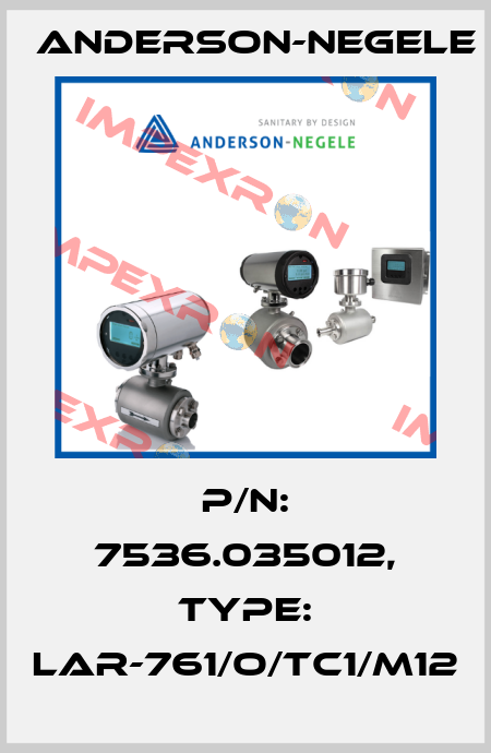P/N: 7536.035012, Type: LAR-761/O/TC1/M12 Anderson-Negele