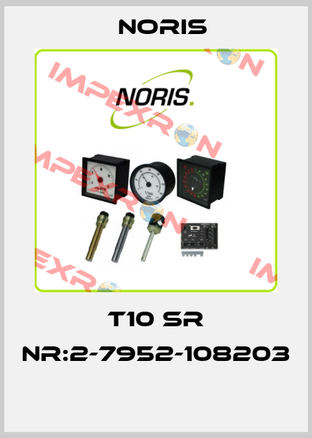 T10 SR NR:2-7952-108203  Noris