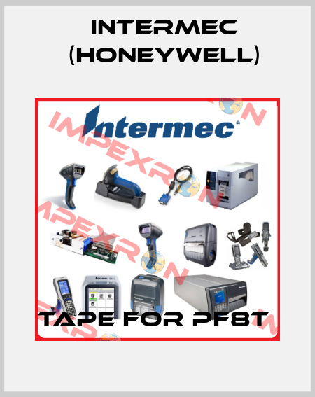 TAPE FOR PF8T  Intermec (Honeywell)