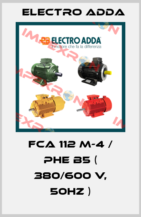 FCA 112 M-4 / PHE B5 ( 380/600 V, 50Hz ) Electro Adda