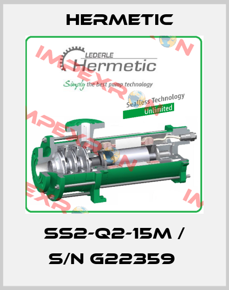  SS2-Q2-15M / S/N G22359  Hermetic