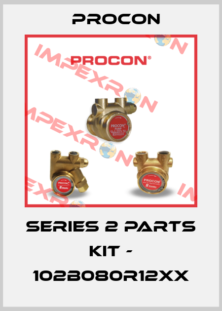 Series 2 PARTS KIT - 102B080R12XX Procon