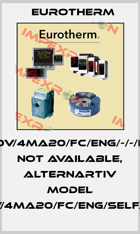 TE10A/16A/230V/4MA20/FC/ENG/-/-/NOFUSE/-/-/00- not available, alternartiv model EFIT/16A/230V/4MA20/FC/ENG/SELF/XX/NOFUSE/-/ Eurotherm