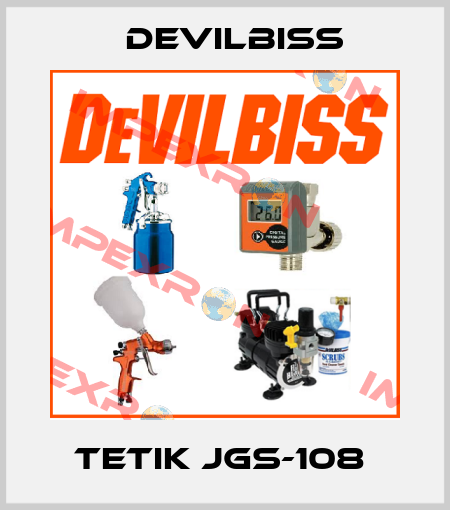TETIK JGS-108  Devilbiss