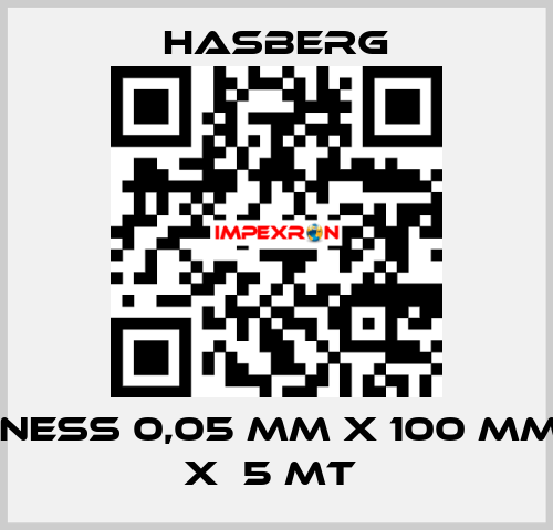 THICKNESS 0,05 MM X 100 MM WIDE X  5 MT  Hasberg