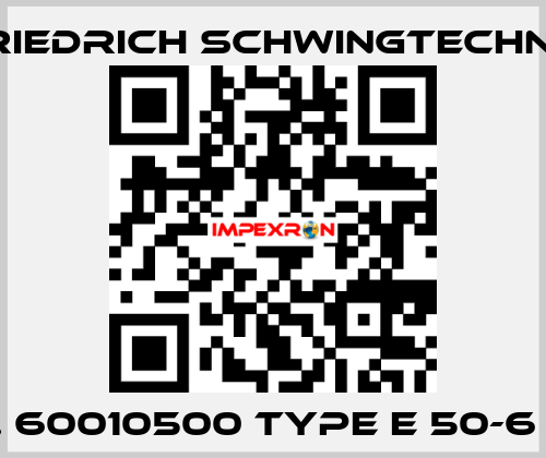Nr. 60010500 Type E 50-6 F17 Friedrich Schwingtechnik