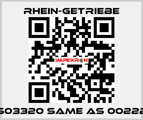 0401S03320 same as 0022221-01 Rhein-Getriebe