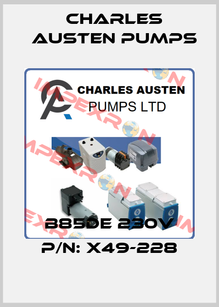 B85DE 230V P/N: X49-228 Charles Austen Pumps