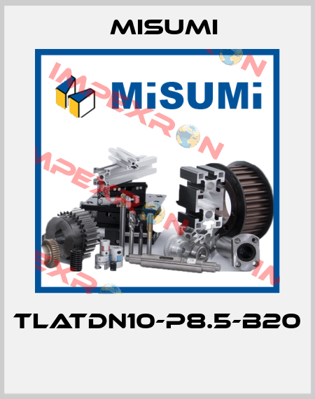 TLATDN10-P8.5-B20  Misumi