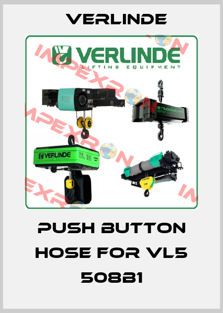 Push button hose for VL5 508b1 Verlinde
